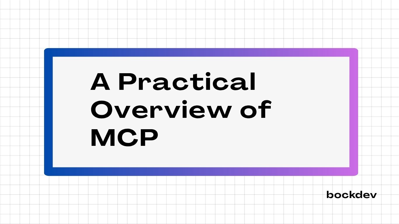A Practical Overview of MCP