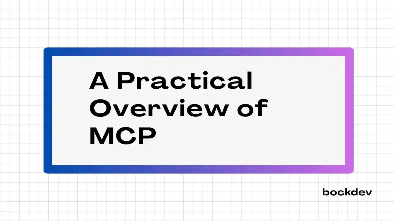 A Practical Overview of MCP
