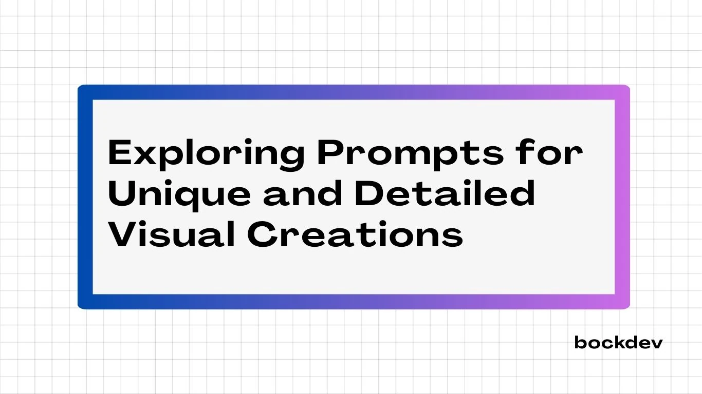Exploring Prompts for Unique and Detailed Visual Creations.