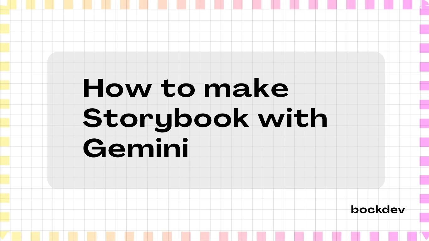 How to make Storybook with Gemini